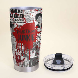 Serial Killer True Crime Junkie, Personalized Horror Tumbler, Halloween Gift for Horror Fans - Tumbler Cup - GoDuckee