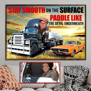 Custom Trucker Photo Canvas - Stay Smooth On The Surface Paddle Like The Devil Underneath thumbs-up Man - Poster & Canvas - GoDuckee