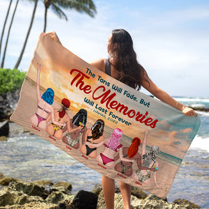 The Tan Will Fade But The Memories Will Last Forever Personalized Beach Towel, Gift For Girls 5 - Beach Towel - GoDuckee