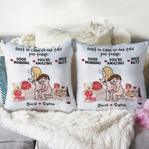 Just In Case No One Told You Today: Nice Butt - Personalized Couple Pillow - Gift For Couple - Pillow - GoDuckee