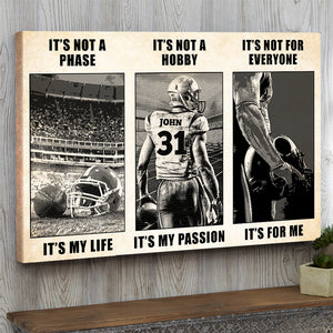American Football It's Not A Phase It's My Life - Personalized Wall Art -Gift for Football Players - Back Player - Poster & Canvas - GoDuckee