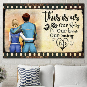 Personalized Racing Couple Poster - This Is Us, Our Story, Our Home, Our Racing - Film Frame - Poster & Canvas - GoDuckee