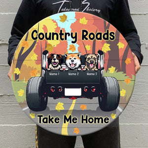 Personalized Gifts For Dog Lovers, Dog Country Roads Custom Round Wooden Sign - Wood Sign - GoDuckee
