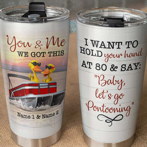 Personalized Pontoon Duck Couple Tumbler Cup - You and Me At 80 and say: Baby Let's Go Pontooning - Tumbler Cup - GoDuckee