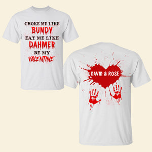 Horror Couple Choke Me Like Bundy Eat Me Like Dahmer - Personalized Shirts - Gift for Couple 2 - Shirts - GoDuckee