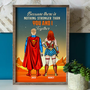 Because There Is Nothing Stronger Than You And I Together Personalized Couple Canvas Printed, Gift For Couple - Poster & Canvas - GoDuckee