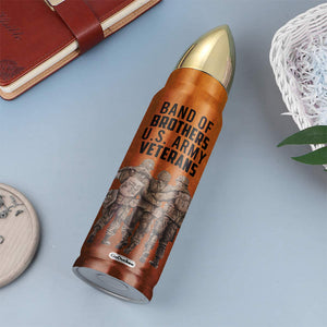 Veteran Band Of Brothers Still Have Your Back Till The Day I Die, Personalized Brother Bullet Tumbler, Gift for Veteran - Water Bottles - GoDuckee