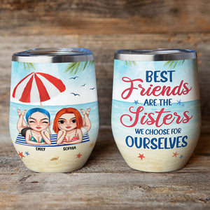 Best Friends Are The Sisters We Choose For Ourselves, Personalized Summer Friends Wine Tumbler, Gift For Friends - Wine Tumbler - GoDuckee