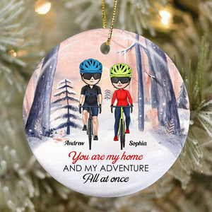 Cycling Couple You're My Home And My Adventure, Personalized Ceramic Ornament, Christmas Gift For Cycling Couples - Ornament - GoDuckee