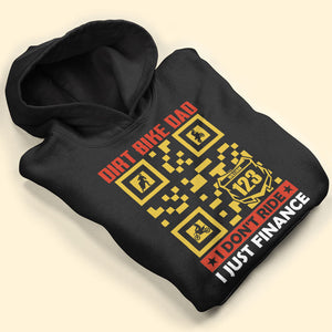 Dirt Bike Dad I Don't Ride I Just Finance Personalized Shirt Gift For Dad - Shirts - GoDuckee