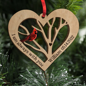 I Am Always With You Personalized Heaven Cardinal Ornament, Christmas Tree Decor hso0811 - Ornament - GoDuckee