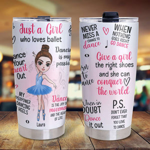 Personalized Ballet Dancing Girl Tumbler - Just A Girl Who Loves Ballet - Tumbler Cup - GoDuckee