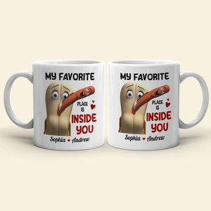 My Favorite Place Is Inside You Personalized Mug, Funny Gift For Couple - Coffee Mug - GoDuckee