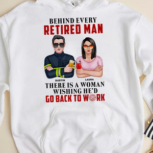 Firefighter Behind Every Retired Man - Personalized Shirts - Shirts - GoDuckee