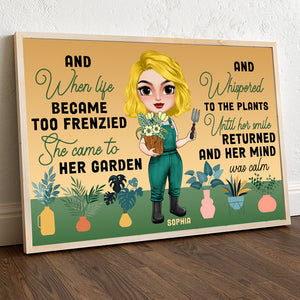 When Life Became Too Frenzied She Came To Her Garden, Personalized Canvas Print, Gifts for Gardening Girl - Poster & Canvas - GoDuckee