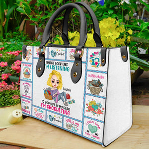 I Might Look Like I'm Listening But In My Head I'm Crocheting, Personalized Crochet Leather Bag, Gift for Girls - Leather Bag - GoDuckee