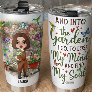 And Into The Garden, Personalized Tumbler, Gift for Gardening Lovers - Tumbler Cup - GoDuckee