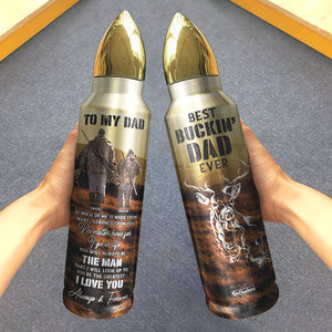 Hunting Dad Best Buckin' Dad Ever, Personalized Bullet Tumbler, Gifts for Dad, Dad and Son Hunting Trip ABT0511 - Water Bottles - GoDuckee