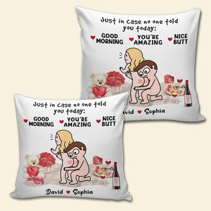 Just In Case No One Told You Today: Nice Butt - Personalized Couple Pillow - Gift For Couple - Pillow - GoDuckee