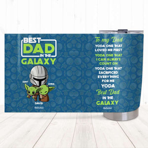 Dad Best Dad In The Galaxy, Personalized Tumbler, Father's Gifts for Dads - Tumbler Cup - GoDuckee