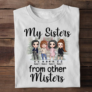 Friends My Sisters From Other Misters - Personalized Shirts - Gift for Besties - Fashion Girl Doll - Shirts - GoDuckee