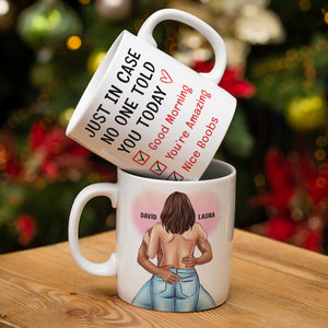 Personalized Sexy Couple - Custom Coffee Mug - Just In Case No One Told You Today - Coffee Mug - GoDuckee