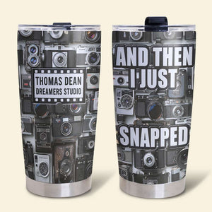 Personalized Photography Tumbler - Dreamer Studio And Then I Just Snapped - Cameras Pattern - Tumbler Cup - GoDuckee