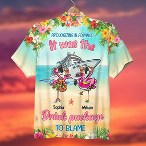 Apologizing In Advance It Was The Drink Package To Blame, Personalized Cruising Shirt and Shorts, Gift For Friends - Hawaiian Shirts - GoDuckee