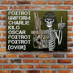 Personalized Veteran Metal Sign Skeleton Foxtrot Uniform Charlie - Metal Wall Art - GoDuckee