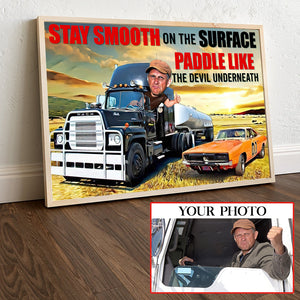 Custom Trucker Photo Canvas - Stay Smooth On The Surface Paddle Like The Devil Underneath thumbs-up Man - Poster & Canvas - GoDuckee
