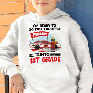 I'm Ready To Go Full Throttle Personalized Back To School Shirt, Gift For Students - Shirts - GoDuckee