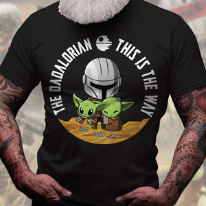 Dad The This Is The Way, Personalized Shirts, Father's Day Gifts for Dads - Shirts - GoDuckee