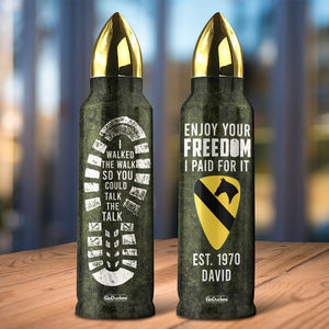 I Walked The Walk So You Could Talk The Talk, Personalized Bullet Tumbler, Military Gifts, Custom Military Unit - Water Bottles - GoDuckee