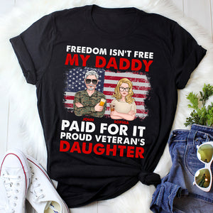 My Daddy Paid for It Proud Veteran's Daughter/Son, Personalized Shirts, Father's Day Gifts for Veteran 02ntqn260522 - Shirts - GoDuckee