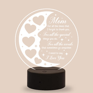 Mom For All The Times That I Forgot To Say Thank You - Personalized Led Night Light - Gift for Mom - Led Night Light - GoDuckee