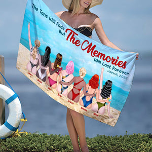 The Tan Will Fade But The Memories Will Last Forever Personalized Beach Towel, Gift For Girls 3 - Beach Towel - GoDuckee