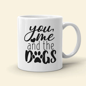 You, Me And The Dogs, Personalized Mug, Gift For Dog Lover Couple - Coffee Mug - GoDuckee