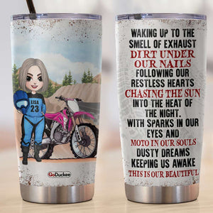 Personalized Dirt Bike Racing Girl Tumbler - Waking Up To The Smell of Exhaust Dirt Under Our Nails - Tumbler Cup - GoDuckee