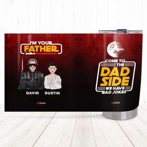 Come To Dad Side We Have Bad Jokes, Personalized Tumbler, Gifts for Dad, Grandpa, Dad Kids In The Galaxy - Tumbler Cup - GoDuckee