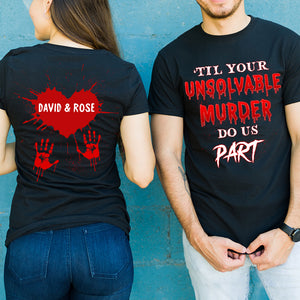 Personalized Horror Couple Shirts - Till Your Unsolvable Murder Do Us Part - Shirts - GoDuckee