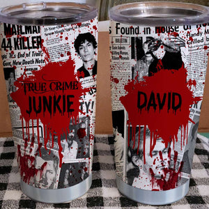 Serial Killer True Crime Junkie, Personalized Horror Tumbler, Halloween Gift for Horror Fans - Tumbler Cup - GoDuckee