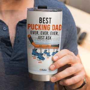 Best Pucking Dad Ever, Puck You Up If You Mess With My Kids, Personalized Tumbler, Gifts for Hockey Dad - Tumbler Cup - GoDuckee