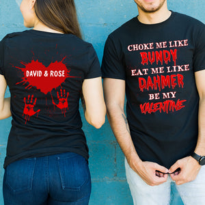 Horror Couple Choke Me Like Bundy Eat Me Like Dahmer - Personalized Shirts - Gift for Couple - Shirts - GoDuckee