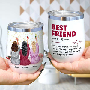 Best Friend Funny Definition Personalized Tumbler Cup, Gift For Friends - Wine Tumbler - GoDuckee