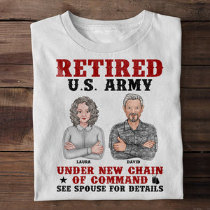 Retired Under New Chain Of Command See Spouse For Details - Personalized Shirts - Shirts - GoDuckee