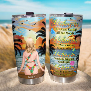 I Believe In The Ocean Curing All Bad Moods, Personalized Tumbler, Gift for Besties - Tumbler Cup - GoDuckee