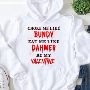 Horror Couple Choke Me Like Bundy Eat Me Like Dahmer - Personalized Shirts - Gift for Couple 2 - Shirts - GoDuckee