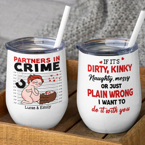 If It's Dirty Kinky Naughty Messy I Want To Do It With You - Personalized Couple Mug - Gift For Couple - Coffee Mug - GoDuckee