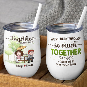 We've Been Through So Much Together - Personalized Couple Mug - Gift For Couple - Coffee Mug - GoDuckee