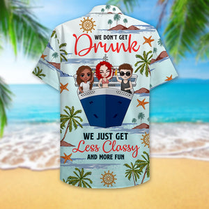 Personalized Cruising Girl Hawaiian Shirt - Drunk Less Classy and More Fun - Hawaiian Shirts - GoDuckee
